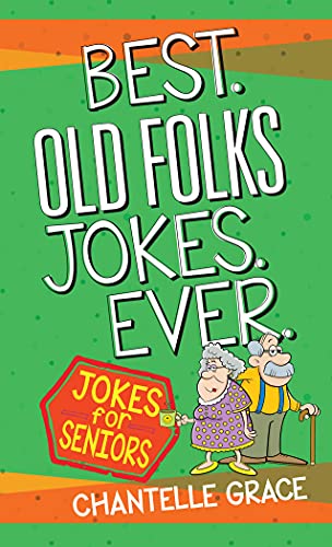 9781424562909: Best Old Folks Jokes Ever: Jokes for Seniors (Joke Books)