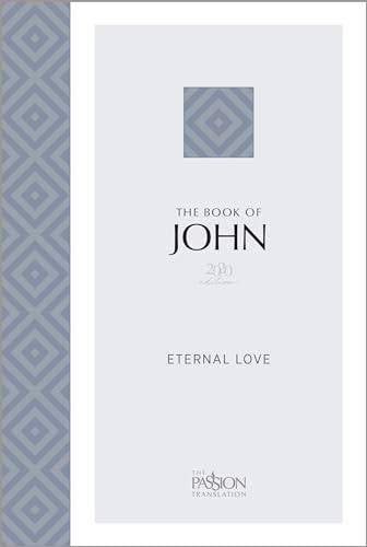 Stock image for The Book of John (2020 edition): Eternal Love (The Passion Translation) for sale by Goodwill