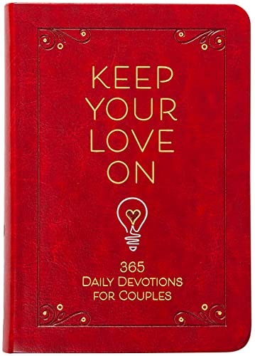 Stock image for Keep Your Love On: 365 Daily Devotions for Couples for sale by Blue Vase Books