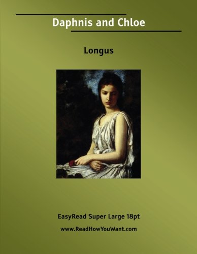 Beispielbild fr Daphnis and Chloe: Easyread Super Large 18pt Edition zum Verkauf von Revaluation Books