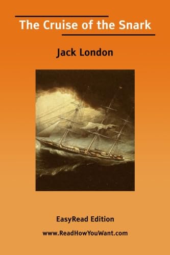 The Cruise of the Snark [EasyRead Edition] (9781425004491) by London, Jack