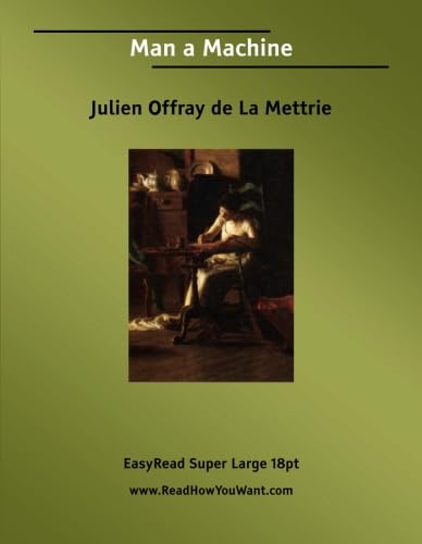 Man a Machine: Easyread Super Large 18pt Edition - Julien Offray de La Mettrie