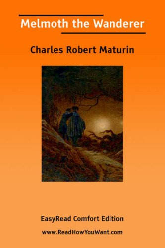 Melmoth the Wanderer: Easyread Comfort Edition (9781425011765) by Maturin, Charles Robert