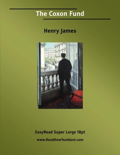 The Coxon Fund [EasyRead Super Large 18pt Edition] (9781425012076) by James, Henry