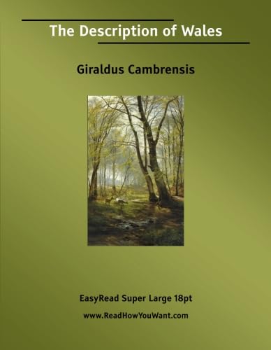 The Description of Wales [EasyRead Super Large 18pt Edition] (9781425012168) by Cambrensis, Giraldus