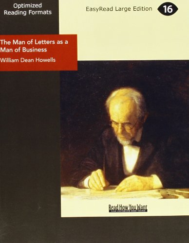 The Man of Letters as a Man of Business (9781425013233) by Howells, William Dean