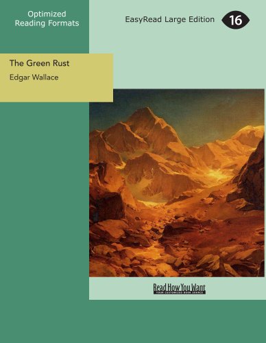 The Green Rust: [EasyRead Large Edition] (9781425016067) by Wallace, Edgar