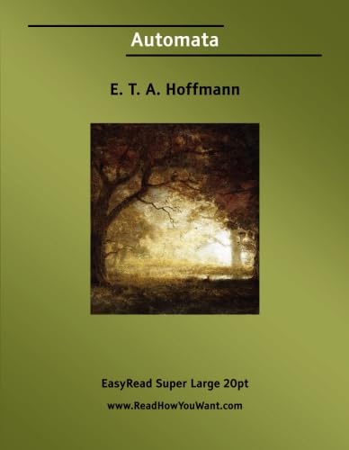 Automata [EasyRead Super Large 20pt Edition] (9781425018306) by Hoffmann, E.T. A.