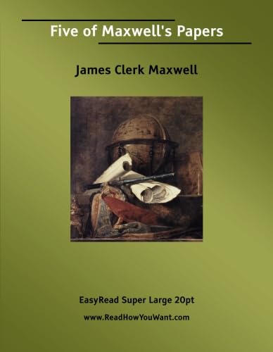 Five of Maxwell's Papers [EasyRead Super Large 20pt Edition] (9781425019792) by Maxwell, James Clerk