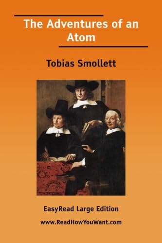 The Adventures of an Atom: [EasyRead Large Edition] (9781425023065) by Smollett, Tobias