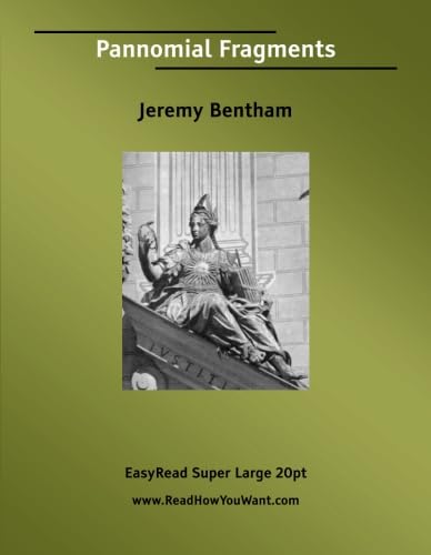 Pannomial Fragments [EasyRead Super Large 20pt Edition] (9781425023362) by Bentham, Jeremy