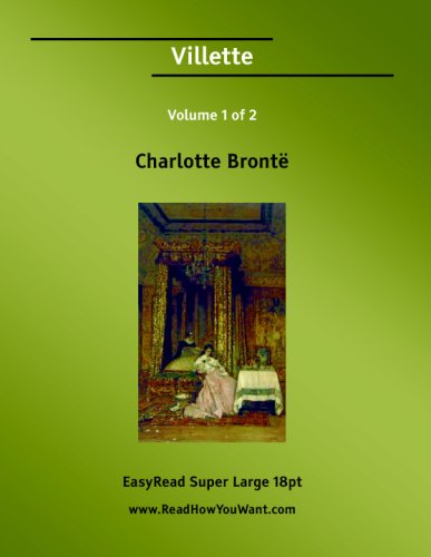 9781425023447: Villette Volume 1 of 2 [EasyRead Super Large 18pt Edition]