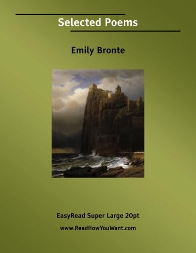 Selected Poems [EasyRead Super Large 20pt Edition] (9781425024116) by Bronte, Emily