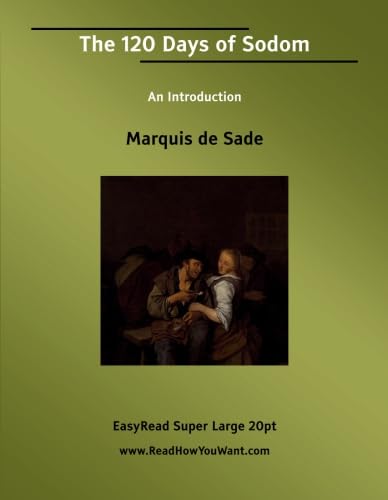 9781425024864: The 120 Days of Sodom An Introduction [EasyRead Super Large 20pt Edition]