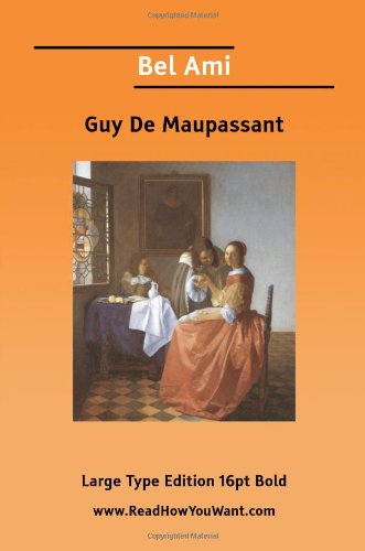 Bel Ami (9781425025366) by Maupassant, Guy De