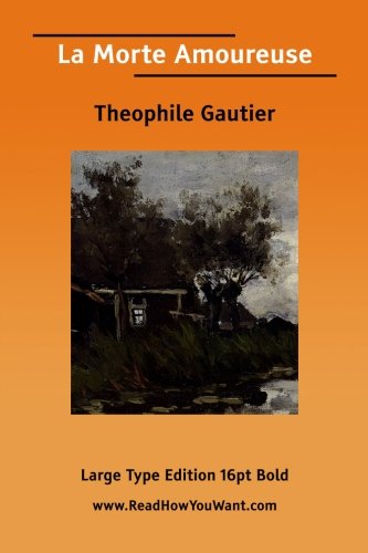 La Morte Amoureuse (9781425025977) by Gautier, Theophile