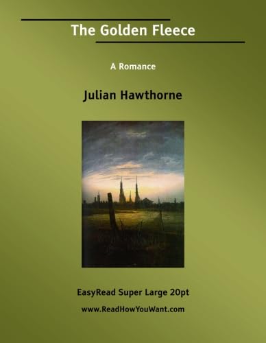 Stock image for The Golden Fleece: A Romance: Easyread Super Large 20pt Edition for sale by Revaluation Books