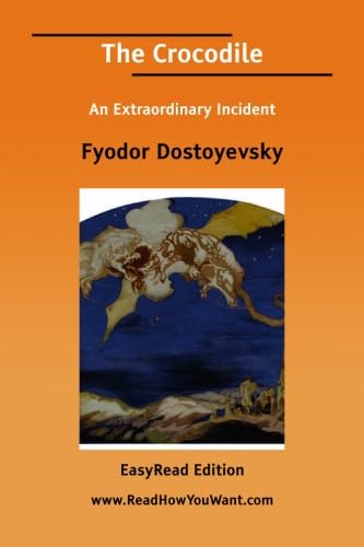 Stock image for The Crocodile An Extraordinary Incident [EasyRead Edition] for sale by Discover Books
