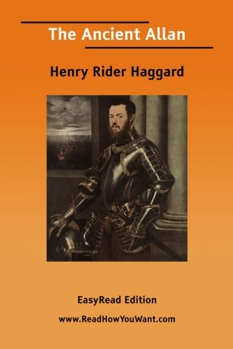 The Ancient Allan [EasyRead Edition] (9781425028831) by Haggard, Henry Rider