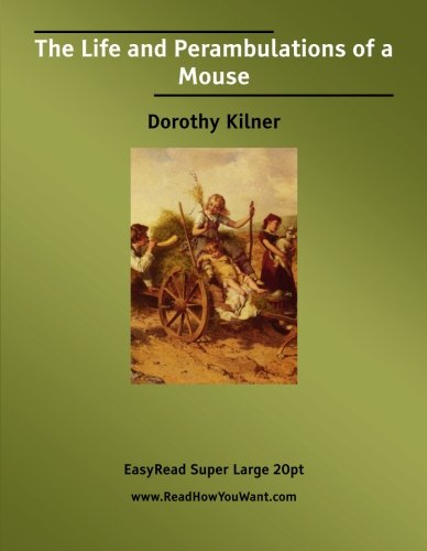 Imagen de archivo de The Life and Perambulations of a Mouse: Easyread Super Large 20pt Edition a la venta por Revaluation Books