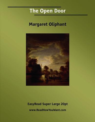 The Open Door [EasyRead Super Large 20pt Edition] (9781425029234) by Oliphant, Margaret