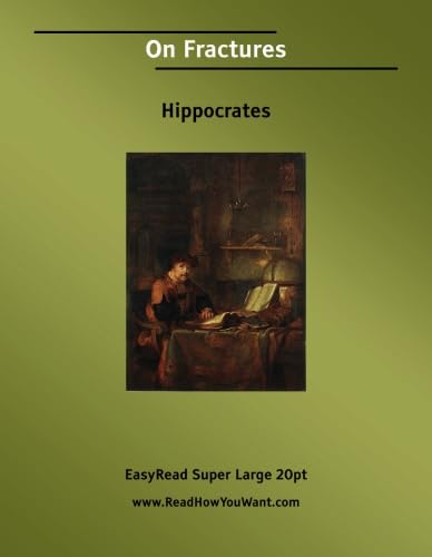 On Fractures: Easyread Super Large 20pt Edition - Hippocrates