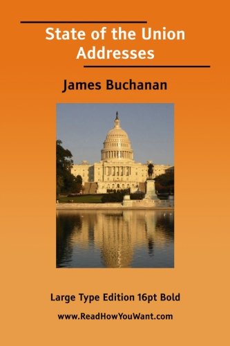State of the Union Addresses: James Buchanan (9781425032487) by Buchanan, James