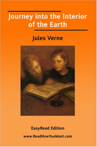 Journey into the Interior of the Earth (EasyRead Edition) (9781425033477) by Jules Verne