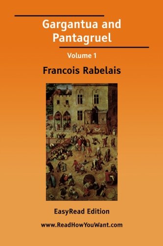 Gargantua and Pantagruel: Easyread Edition (9781425033958) by Rabelais, Francois