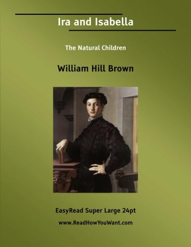 Imagen de archivo de Ira and Isabella: The Natural Children: Easyread Super Large 24pt Edition a la venta por Revaluation Books