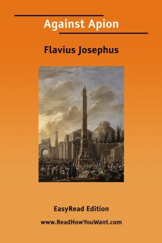 Against Apion (9781425034962) by Josephus, Flavius