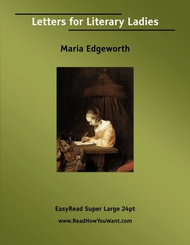 Letters for Literary Ladies [EasyRead Super Large 24pt Edition] (9781425035136) by Edgeworth, Maria