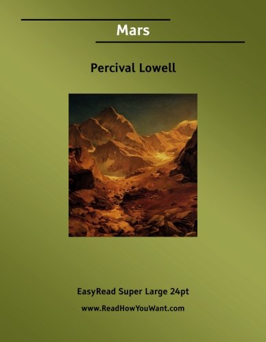 Mars: Easyread Super Large 24pt Edition - Percival Lowell