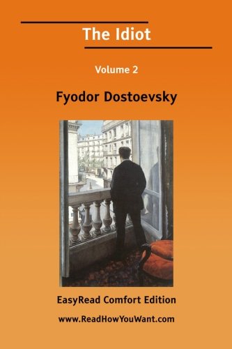 The Idiot: Easyread Comfort Edition (9781425036553) by Dostoyevsky, Fyodor