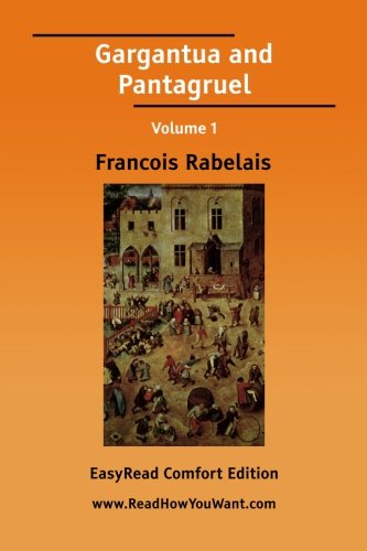 Gargantua and Pantagruel: Easyread Comfort Edition (9781425037369) by Rabelais, Francois
