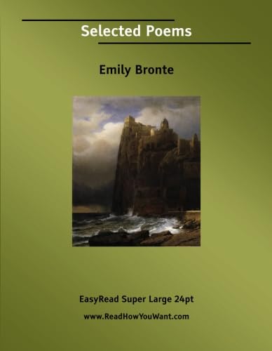 Selected Poems [EasyRead Super Large 24pt Edition] (9781425037611) by Bronte, Emily