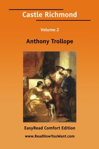 Castle Richmond: Easyread Comfort Edition (9781425037970) by Trollope, Anthony