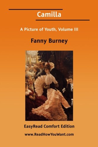 Camilla: A Picture of Youth: Easyread Comfort Edition (9781425038519) by Burney, Fanny