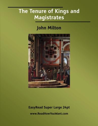 Stock image for The Tenure of Kings and Magistrates: Easyread Super Large 24pt Edition for sale by Revaluation Books