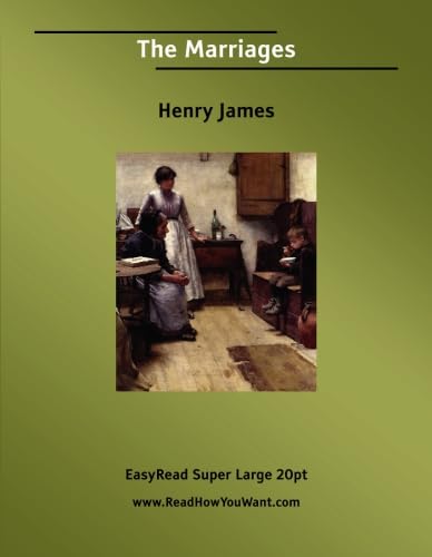 The Marriages [EasyRead Super Large 20pt Edition] (9781425042936) by James, Henry