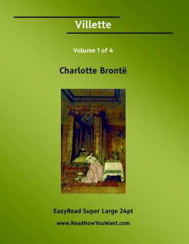 9781425043568: Villette Volume 1 of 4 [EasyRead Super Large 24pt Edition]