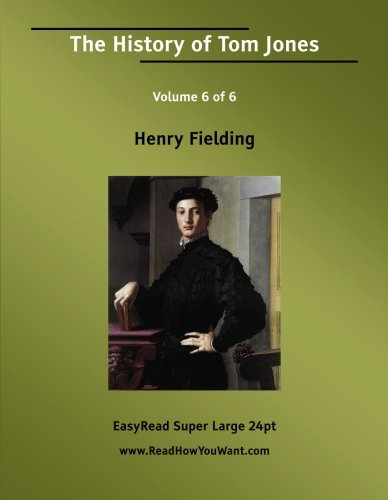 The History of Tom Jones: a Foundling: Easyread Super Large 24pt Edition (9781425044916) by Fielding, Henry