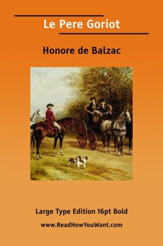 Le Pere Goriot (9781425046033) by Balzac, Honore De