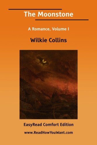9781425048464: The Moonstone A Romance, Volume I [EasyRead Comfort Edition]
