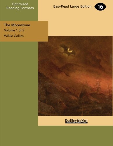 9781425049485: The Moonstone A Romance, Volume I [EasyRead Large Edition]