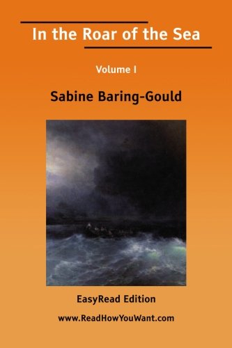 In the Roar of the Sea: Easyread Edition (9781425050078) by Baring-Gould, Sabine