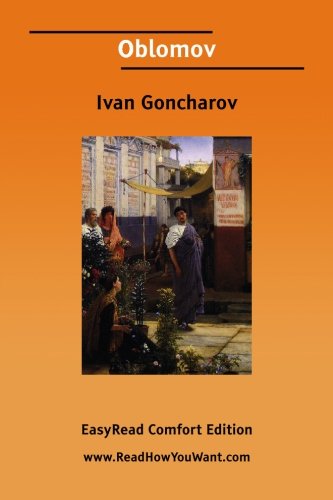 Oblomov: Easyread Comfort Edition (9781425050481) by Goncharov, Ivan