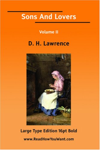 Sons And Lovers Volume II (Large Print) (9781425052447) by D.H. Lawrence