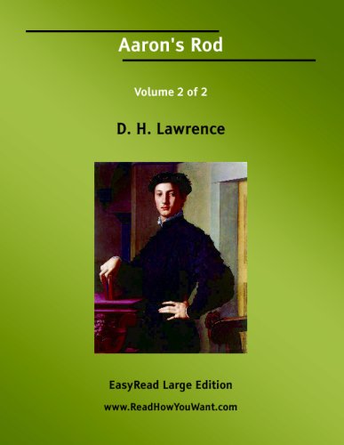 Aaron's Rod Volume 2 of 2: [EasyRead Large Edition] (9781425054854) by Lawrence, D. H.