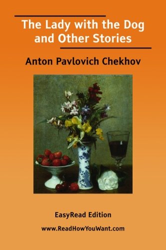 The Lady With the Dog and Other Stories: Easyread Edition (9781425055677) by Chekhov, Anton Pavlovich